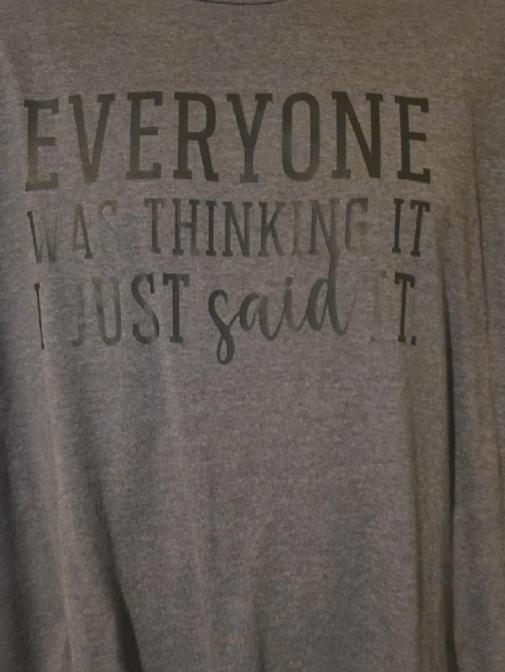 Graphic Tee with 'Everyone Was Thinking It I Just Said It' - Picture 4 of 5